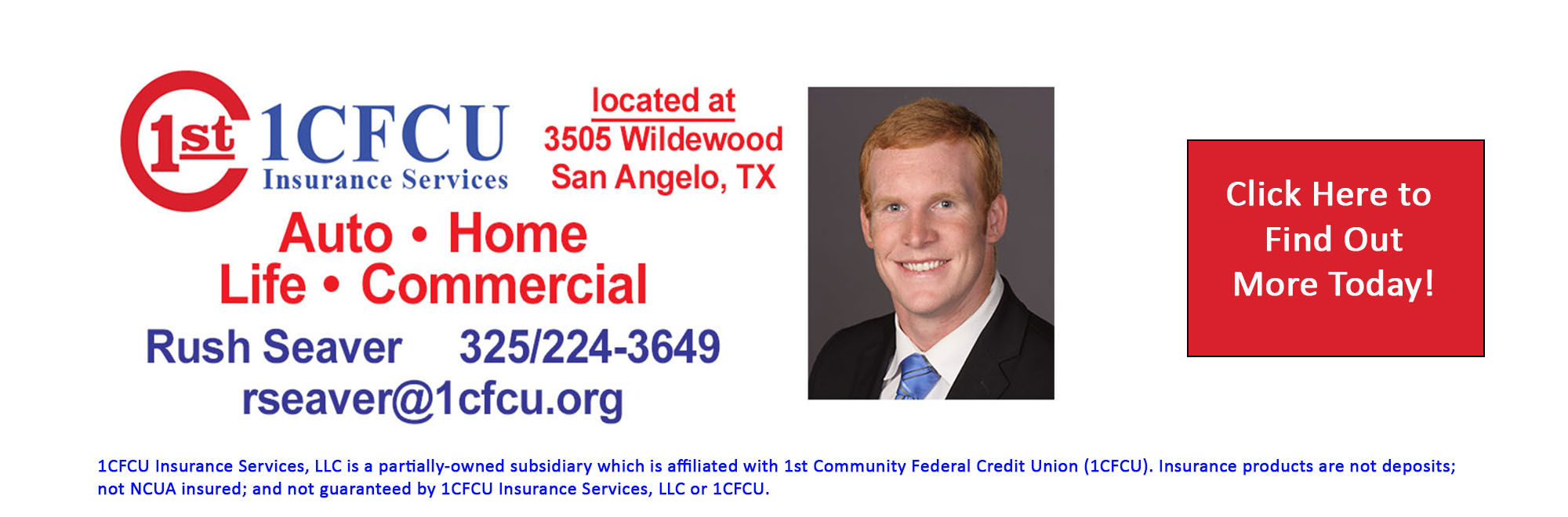 Find out more about 1CFCU Insurance Services located at 3505 Wildewood San Angelo TX. Contact Rush Seaver at 3252243649 or rseaver@1cfcu.org